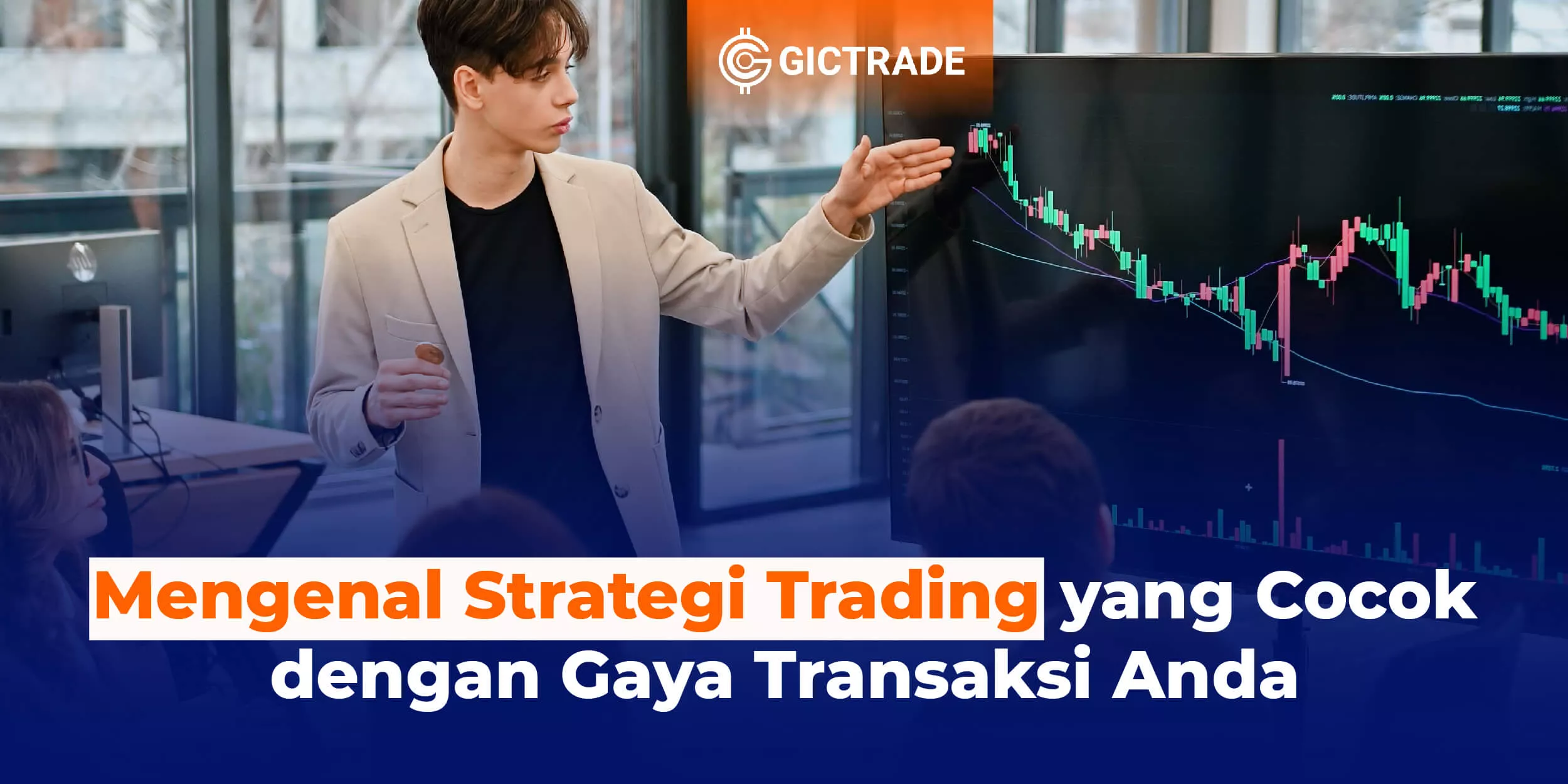 Strategi Trading yang Cocok dengan Gaya Transaksi
